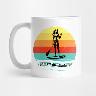 Paddleboarding - Life Is All About Balance Mug